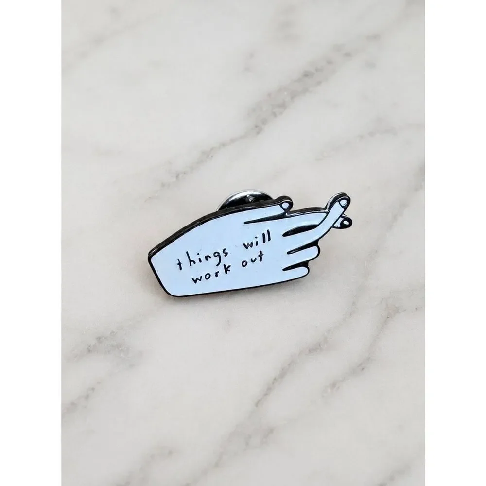 “Things Will Work Out” Hand Enamel Pin Minimalist Motivational Brooch Black Whit